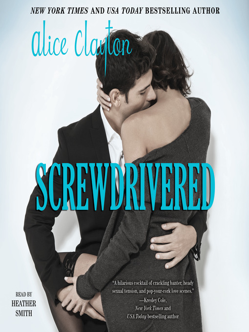 Title details for Screwdrivered by Alice Clayton - Available